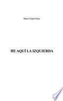 He aquí la izquierda