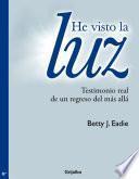 He visto la luz