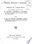 Hechos, trabajos y martirio o Admirable vida y preciosa muerte del Venerable siervo de Dios Fr. Jacinto Castañeda y Pujazons... de la Sagrada Orden de Predicadores