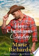 Her Christmas Cowboy - A Sweet Clean Grumpy-Sunshine Holiday Romance