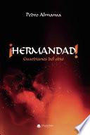 ¡Hermandad!