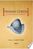 Hernán Cortés y la Serpiente emplumada