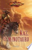 Heroes de Dragonlance 4. Kaz, el minotauro
