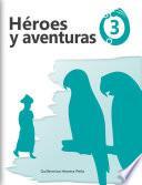 Héroes y aventuras Tomo 3