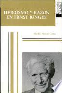 Heroísmo y razón en Ernst Jünger