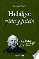 Hidalgo: vida y juicio
