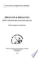 Hidalgos & hidalguía dans l'Espagne des XVIe-XVIIIe siècles
