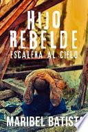 Hijo Rebelde/ Rebellious son