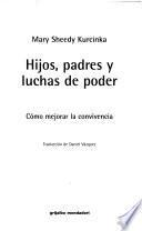 Hijos, Padres y Luchas de Poder