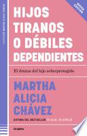 Hijos tiranos o débiles dependientes