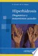 Hiperhidrosis Diagnóstico y tratamientos actuales