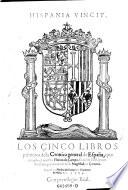 Hispania vincit. Los 5 libros primeros de la Cronica general de Espana, que recopila ---