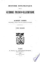 Histoire et diplomatique de la guerre franco-allemande