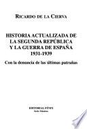 Historia actualizada de la Segunda República y la guerra de España, 1931-1939