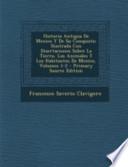 Historia Antigua de Mexico y de Su Conquista