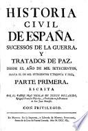 Historia Civil De Espana, Sucessos De La Guerra, Y Tratados De Paz, Desde El Ano De Mil Setecientos, Hasta El De Mil Setecientos Y Treinta Y Tres
