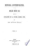 Historia contemporanea. Anales desde 1843 hasta la conclusion de la actual guerra civil