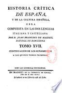 Historia critica de Espana, y de la cultura española, obra compuesta y publicada en italiano por D. Juan Francisco de Masdeu, natural de Barcelona