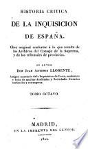 Historia critica de la Inquisicion de Espana ...