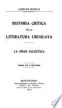 Historia crítica de la literatura uruguaya: 1900-1916. La edad ecléctica l