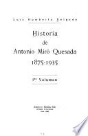 Historia de Antonio Miró Quesada, 1875-1935: Prólogo. La juventud de Miró Quesada. Su labor parlamentaria