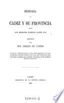Historia de Cádiz y su provincia desde los remotos tiempos hasta 1814
