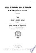 Historia de Cartagena desde su fundación a la monarquía de Alfonso XIII.
