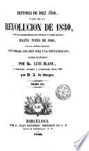 Historia de diez años, ó sea de la Revolución de 1830 y de sus consecuencias en Francia y fuera de ella hasta fines de 1840 ..., 4