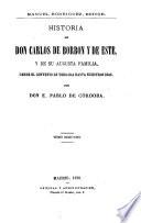 Historia de don Cárlos de Borbon y de Este, y de su augusta familia, desde el convenio de Vergara hasta nuestros dias