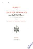 Historia de Enrrique, fi de Oliva, rey de Iherusalem, emperador de Constantinopla publicada por D. Pascual de Gayángos