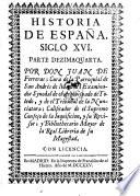 Historia De España ; Syglo XVI.