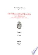 Historia de Guadalajara y sus Mendozas en los siglos XV y XVI