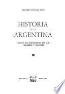 Historia de la Argentina, según las biografías de sus hombres y mujeres