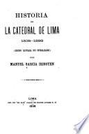 Historia de la Catedral de Lima, 1535-1898