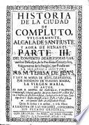 Historia de la ciudad de Compluto vulgarmente Alcalá de Santiuste y aora de Henares