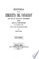 Historia de la conquista del Paraguay, Rio de la Plata y Tucumám