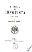 Historia de la conquista del Perú