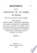 Historia de la dominación de los arabes en España,