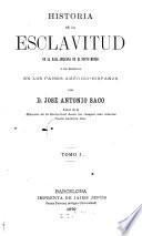 Historia de la esclavitud de la raza africana en el Nuevo mundo y en especial en los paises américo-hispanos