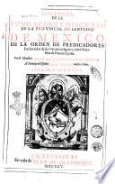 Historia de la fundacion y discurso de la prouincia de Santiago de Mexico, de la Orden de predicatores por las vidas de sus varones insignes y casos notables de Nueua España. Por el maestro fray Augustin Dauila Padilla ..