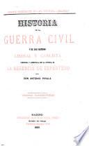 Historia de la guerra civil y de los partidos liberal y carlista