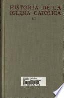 Historia de la iglesia Católica en sus cuarto grandes edades: García Villoslada, R. y Llorca, B. Edad Nueva. 2. ed. 1967