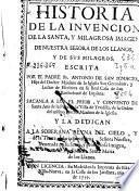 Historia de la invención de la santa ... imagen de Nuestra Señora de los Llanos y de sus milagros
