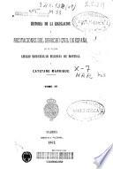 Historia de la legislación y recitaciones del derecho civil de España