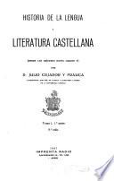 Historia de la lengua y literatura castellana ...