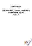 Historia de La Literatura y del Arte Dramático en Espana