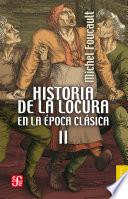 Historia de la locura en la época clásica, II