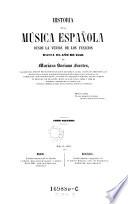 Historia de la musica espanola desde la venida de los Fenicios hasta el ano de 1850