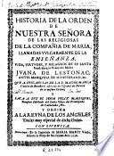 Historia de la Orden de Nuestra Señora de las Religiosas de la Compañia de Maria, llamadas vulgarmente de la Enseñanza