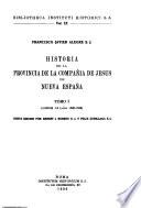Historia de la provincia de la Compañia de Jesús de Nueva España